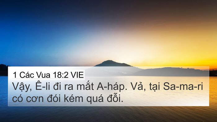 1 Các Vua 18:2 VIE 4K Wallpaper - Vậy, Ê-li đi ra mắt A-háp. Vả, tại - 4K Wallpaper Bible Verse