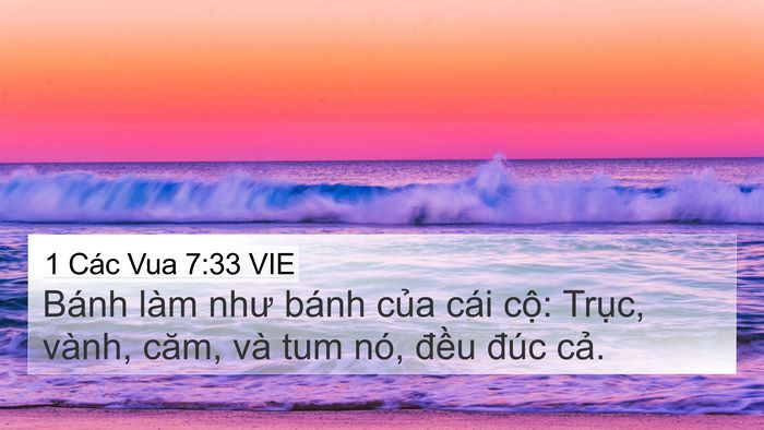 1 Các Vua 7:33 VIE 4K Wallpaper - Bánh làm như bánh của cái cộ: Trục, - 4K Wallpaper Bible Verse