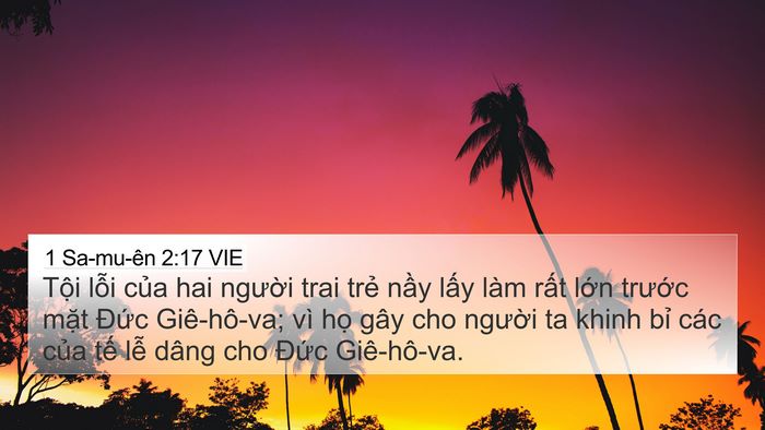1 Sa-mu-ên 2:17 VIE 4K Wallpaper - Tội lỗi của hai người trai trẻ nầy - 4K Wallpaper Bible Verse