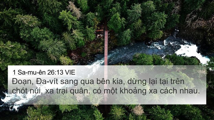 1 Sa-mu-ên 26:13 VIE 4K Wallpaper - Đoạn, Đa-vít sang qua bên kia, dừng lại - 4K Wallpaper Bible Verse