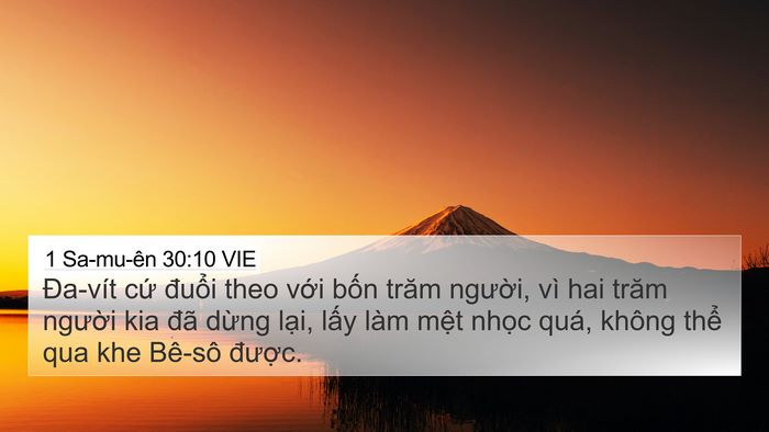 1 Sa-mu-ên 30:10 VIE 4K Wallpaper - Đa-vít cứ đuổi theo với bốn trăm - 4K Wallpaper Bible Verse