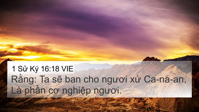 1 Sử Ký 16:18 VIE 4K Wallpaper - Rằng: Ta sẽ ban cho ngươi xứ Ca-na-an, - 4K Wallpaper Bible Verse