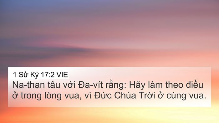 1 Sử Ký 17:2 VIE 4K Wallpaper - Na-than tâu với Đa-vít rằng: Hãy làm - 4K Wallpaper Bible Verse