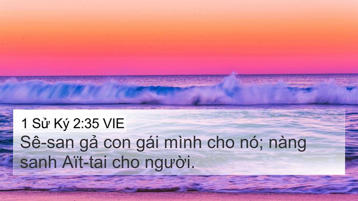 1 Sử Ký 2:35 VIE 4K Wallpaper - Sê-san gả con gái mình cho nó; nàng sanh - 4K Wallpaper Bible Verse
