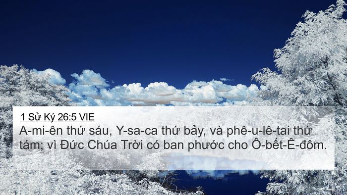 1 Sử Ký 26:5 VIE 4K Wallpaper - A-mi-ên thứ sáu, Y-sa-ca thứ bảy, và - 4K Wallpaper Bible Verse