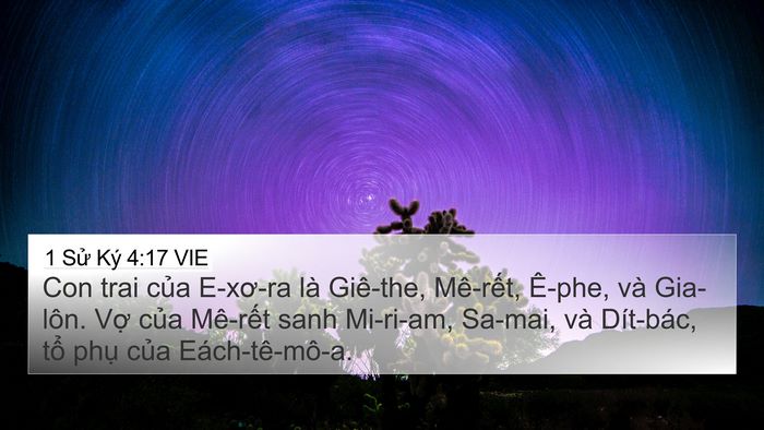 1 Sử Ký 4:17 VIE 4K Wallpaper - Con trai của E-xơ-ra là Giê-the, Mê-rết, - 4K Wallpaper Bible Verse