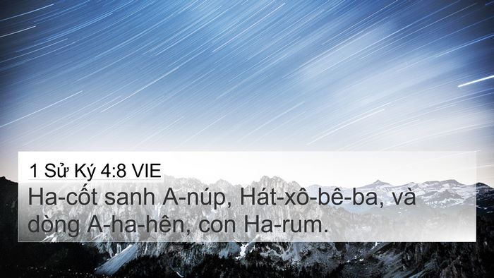 1 Sử Ký 4:8 VIE 4K Wallpaper - Ha-cốt sanh A-núp, Hát-xô-bê-ba, và dòng - 4K Wallpaper Bible Verse