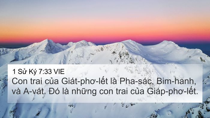 1 Sử Ký 7:33 VIE 4K Wallpaper - Con trai của Giát-phơ-lết là Pha-sác, - 4K Wallpaper Bible Verse