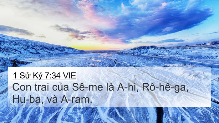 1 Sử Ký 7:34 VIE 4K Wallpaper - Con trai của Sê-me là A-hi, Rô-hê-ga, - 4K Wallpaper Bible Verse
