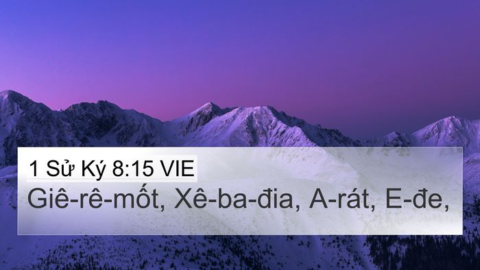 1 Sử Ký 8:15 VIE 4K Wallpaper - Giê-rê-mốt, Xê-ba-đia, A-rát, - 4K Wallpaper Bible Verse