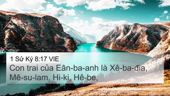 1 Sử Ký 8:17 VIE 4K Wallpaper - Con trai của Eân-ba-anh là Xê-ba-đia, - 4K Wallpaper Bible Verse