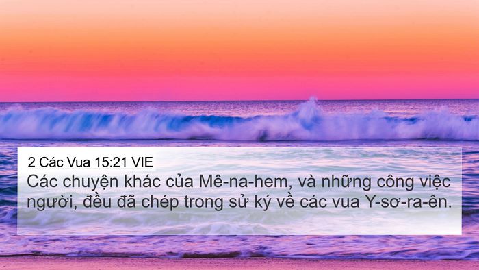 2 Các Vua 15:21 VIE 4K Wallpaper - Các chuyện khác của Mê-na-hem, và những - 4K Wallpaper Bible Verse