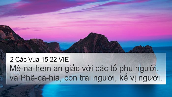 2 Các Vua 15:22 VIE 4K Wallpaper - Mê-na-hem an giấc với các tổ phụ - 4K Wallpaper Bible Verse