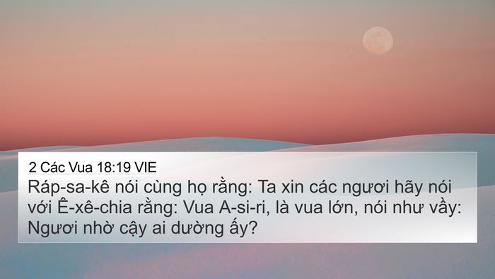 2 Các Vua 18:19 VIE 4K Wallpaper - Ráp-sa-kê nói cùng họ rằng: Ta xin các - 4K Wallpaper Bible Verse