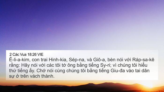 2 Các Vua 18:26 VIE 4K Wallpaper - Ê-li-a-kim, con trai Hinh-kia, Sép-na, và - 4K Wallpaper Bible Verse