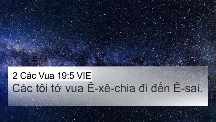 2 Các Vua 19:5 VIE 4K Wallpaper - Các tôi tớ vua Ê-xê-chia đi đến - 4K Wallpaper Bible Verse