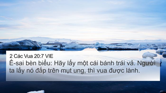 2 Các Vua 20:7 VIE 4K Wallpaper - Ê-sai bèn biểu: Hãy lấy một cái bánh - 4K Wallpaper Bible Verse