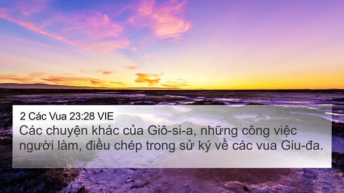 2 Các Vua 23:28 VIE 4K Wallpaper - Các chuyện khác của Giô-si-a, những - 4K Wallpaper Bible Verse