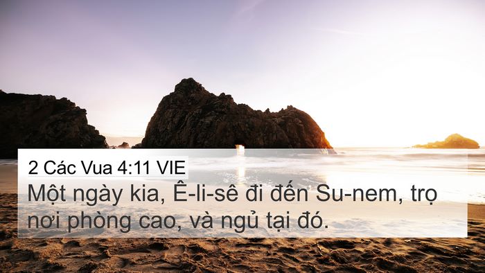 2 Các Vua 4:11 VIE 4K Wallpaper - Một ngày kia, Ê-li-sê đi đến Su-nem, - 4K Wallpaper Bible Verse