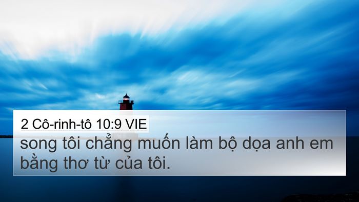 2 Cô-rinh-tô 10:9 VIE 4K Wallpaper - song tôi chẳng muốn làm bộ dọa anh em - 4K Wallpaper Bible Verse