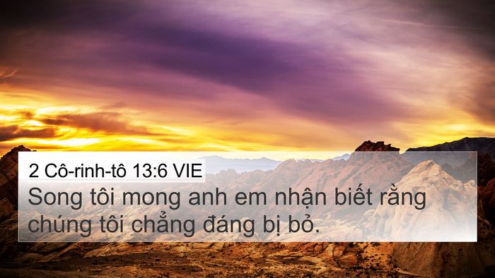 2 Cô-rinh-tô 13:6 VIE 4K Wallpaper - Song tôi mong anh em nhận biết rằng chúng - 4K Wallpaper Bible Verse