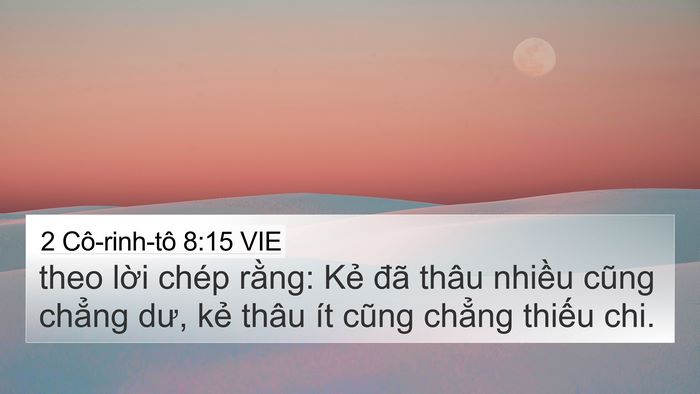 2 Cô-rinh-tô 8:15 VIE 4K Wallpaper - theo lời chép rằng: Kẻ đã thâu nhiều - 4K Wallpaper Bible Verse