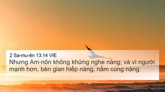 2 Sa-mu-ên 13:14 VIE 4K Wallpaper - Nhưng Am-nôn không khứng nghe nàng; và vì - 4K Wallpaper Bible Verse