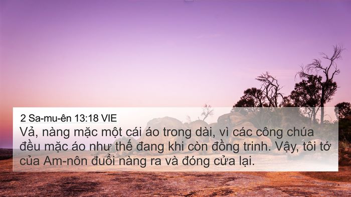2 Sa-mu-ên 13:18 VIE 4K Wallpaper - Vả, nàng mặc một cái áo trong dài, vì - 4K Wallpaper Bible Verse