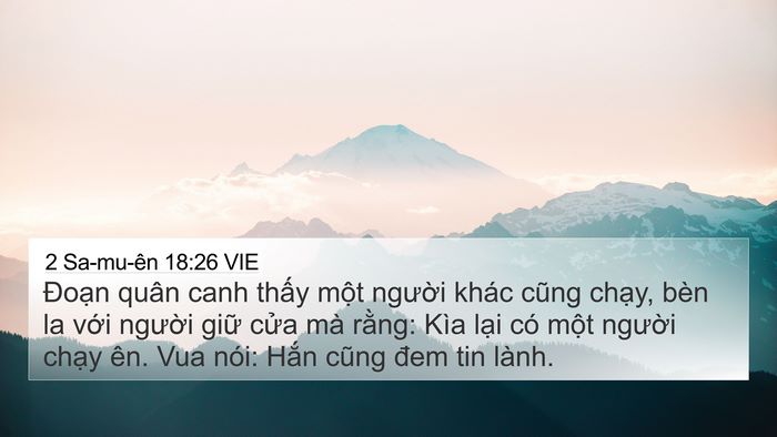 2 Sa-mu-ên 18:26 VIE 4K Wallpaper - Đoạn quân canh thấy một người khác - 4K Wallpaper Bible Verse