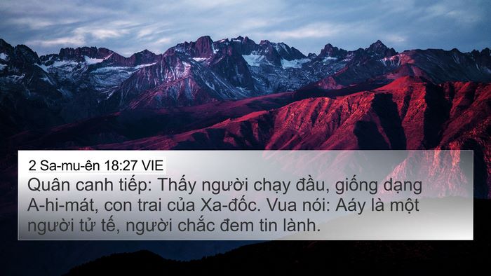 2 Sa-mu-ên 18:27 VIE 4K Wallpaper - Quân canh tiếp: Thấy người chạy đầu, - 4K Wallpaper Bible Verse
