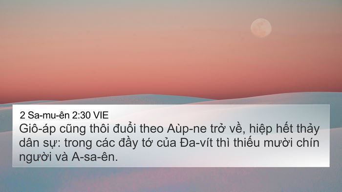 2 Sa-mu-ên 2:30 VIE 4K Wallpaper - Giô-áp cũng thôi đuổi theo Aùp-ne trở - 4K Wallpaper Bible Verse