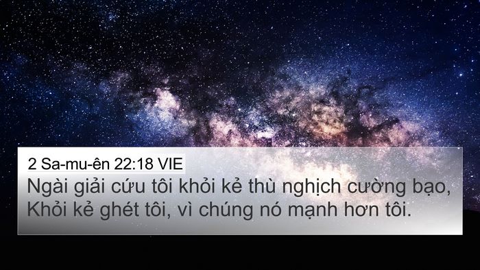2 Sa-mu-ên 22:18 VIE 4K Wallpaper - Ngài giải cứu tôi khỏi kẻ thù nghịch - 4K Wallpaper Bible Verse