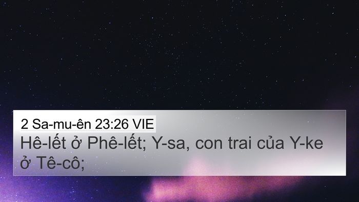 2 Sa-mu-ên 23:26 VIE 4K Wallpaper - Hê-lết ở Phê-lết; Y-sa, con trai của - 4K Wallpaper Bible Verse