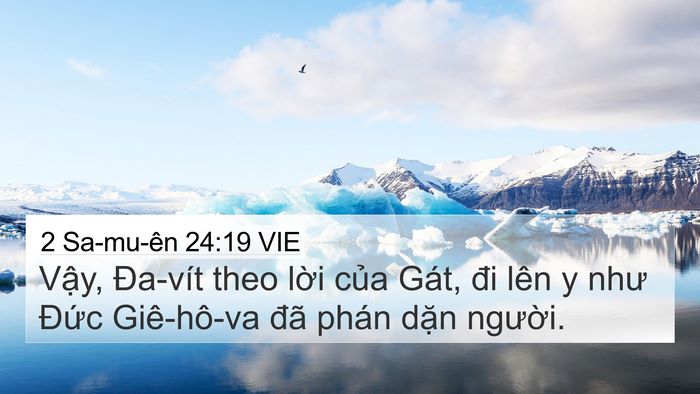 2 Sa-mu-ên 24:19 VIE 4K Wallpaper - Vậy, Đa-vít theo lời của Gát, đi lên y - 4K Wallpaper Bible Verse