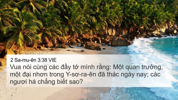 2 Sa-mu-ên 3:38 VIE 4K Wallpaper - Vua nói cùng các đầy tớ mình rằng: - 4K Wallpaper Bible Verse