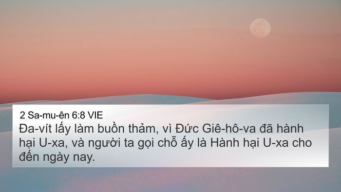 2 Sa-mu-ên 6:8 VIE 4K Wallpaper - Đa-vít lấy làm buồn thảm, vì Đức - 4K Wallpaper Bible Verse