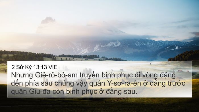 2 Sử Ký 13:13 VIE 4K Wallpaper - Nhưng Giê-rô-bô-am truyền binh phục đi - 4K Wallpaper Bible Verse