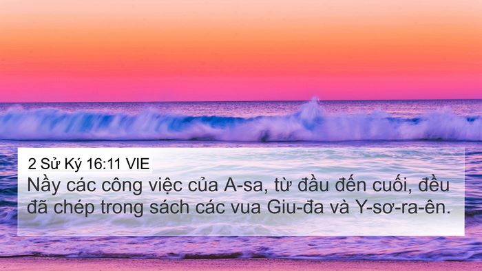 2 Sử Ký 16:11 VIE 4K Wallpaper - Nầy các công việc của A-sa, từ đầu - 4K Wallpaper Bible Verse