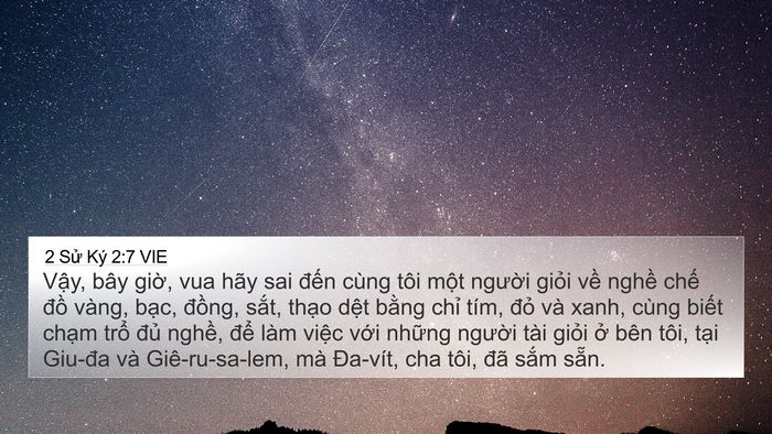 2 Sử Ký 2:7 VIE 4K Wallpaper - Vậy, bây giờ, vua hãy sai đến cùng tôi - 4K Wallpaper Bible Verse