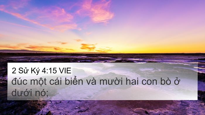 2 Sử Ký 4:15 VIE 4K Wallpaper - đúc một cái biển và mười hai con bò - 4K Wallpaper Bible Verse