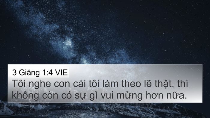 3 Giăng 1:4 VIE 4K Wallpaper - Tôi nghe con cái tôi làm theo lẽ thật, - 4K Wallpaper Bible Verse