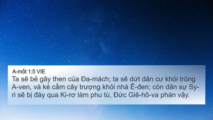 A-mốt 1:5 VIE 4K Wallpaper - Ta sẽ bẻ gãy then của Đa-mách; ta sẽ - 4K Wallpaper Bible Verse