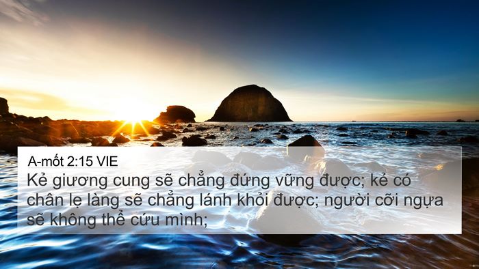 A-mốt 2:15 VIE 4K Wallpaper - Kẻ giương cung sẽ chẳng đứng vững - 4K Wallpaper Bible Verse