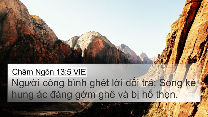 Châm Ngôn 13:5 VIE 4K Wallpaper - Người công bình ghét lời dối trá; Song - 4K Wallpaper Bible Verse