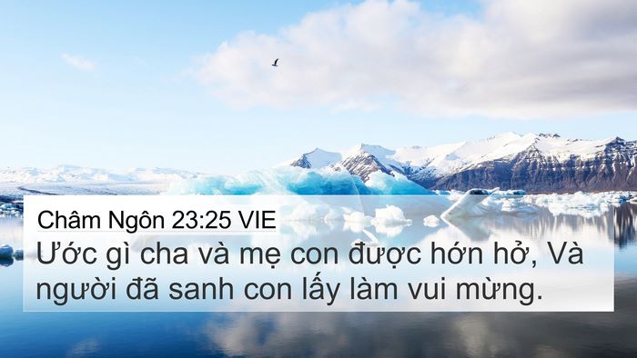 Châm Ngôn 23:25 VIE 4K Wallpaper - Ước gì cha và mẹ con được hớn hở, - 4K Wallpaper Bible Verse