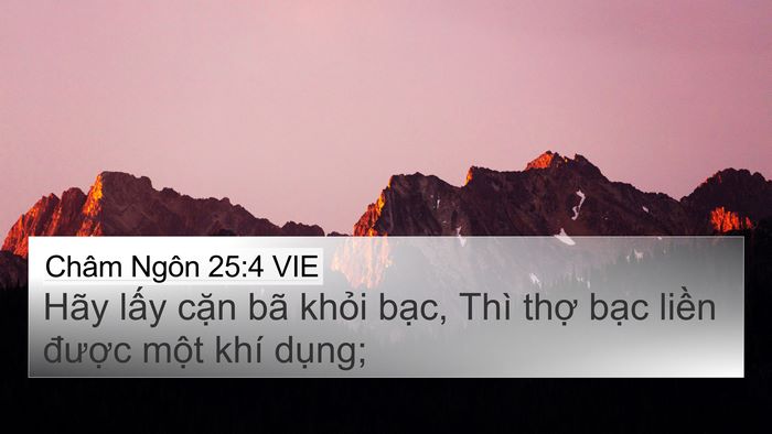 Châm Ngôn 25:4 VIE Bible Verse Image