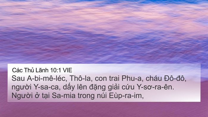 Các Thủ Lãnh 10:1 VIE 4K Wallpaper - Sau A-bi-mê-léc, Thô-la, con trai Phu-a, cháu - 4K Wallpaper Bible Verse