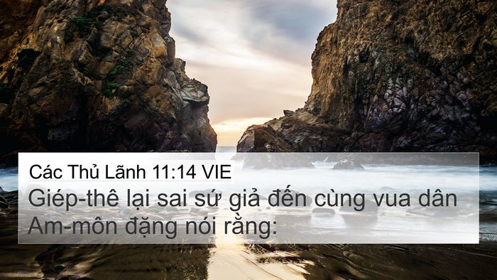 Các Thủ Lãnh 11:14 VIE 4K Wallpaper - Giép-thê lại sai sứ giả đến cùng vua - 4K Wallpaper Bible Verse