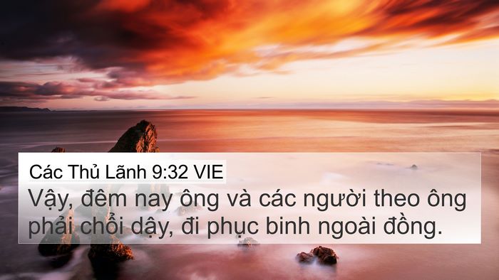 Các Thủ Lãnh 9:32 VIE 4K Wallpaper - Vậy, đêm nay ông và các người theo ông - 4K Wallpaper Bible Verse