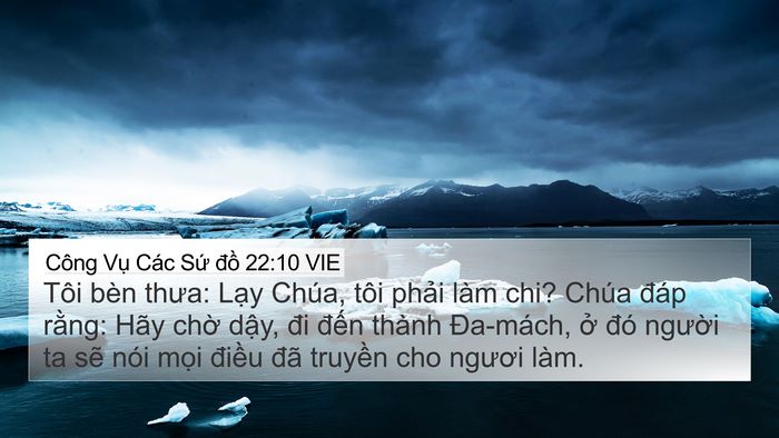 Công Vụ Các Sứ đồ 22:10 VIE 4K Wallpaper - Tôi bèn thưa: Lạy Chúa, tôi phải làm - 4K Wallpaper Bible Verse